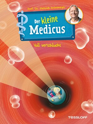 cover image of Der kleine Medicus. Band 1. Voll verschluckt
